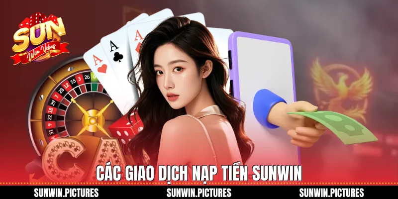 Các giao dịch nạp tiền Sunwin