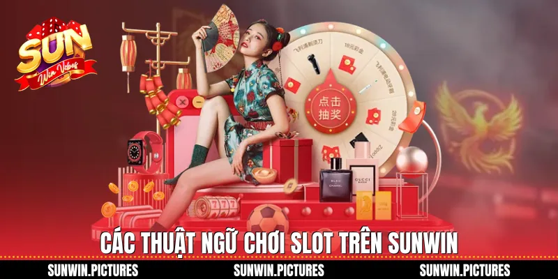 Các thuật ngữ chơi slot trên Sunwin