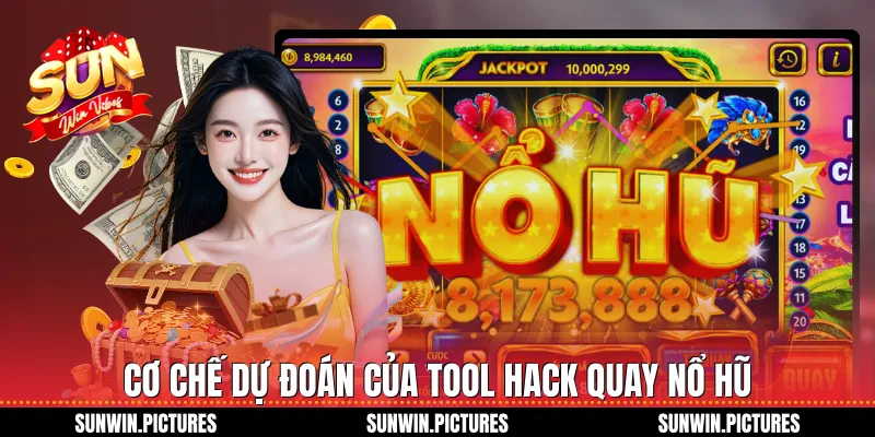 Cơ chế dự đoán của tool hack quay nổ hũ
