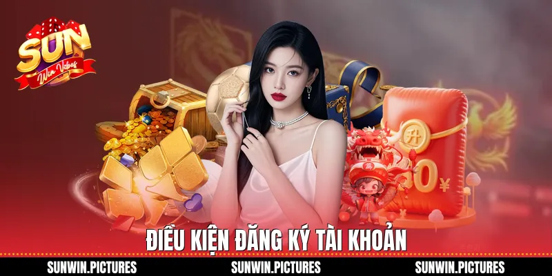 Điều kiện đăng ký tài khoản