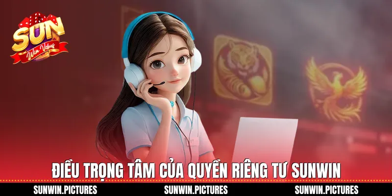 Điều trọng tâm của quyền riêng tư Sunwin