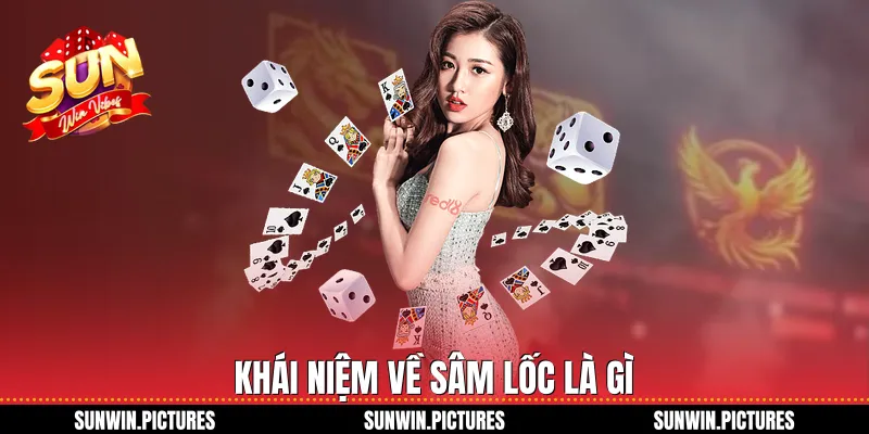 Khái niệm về sâm lốc là gì