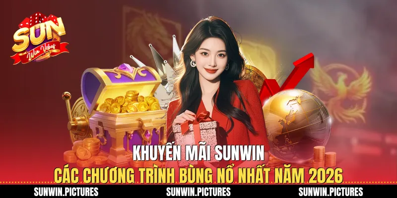 Khuyến mãi Sunwin định kỳ tháng