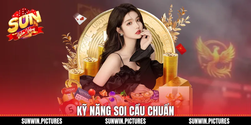 Kỹ năng soi cầu chuẩn