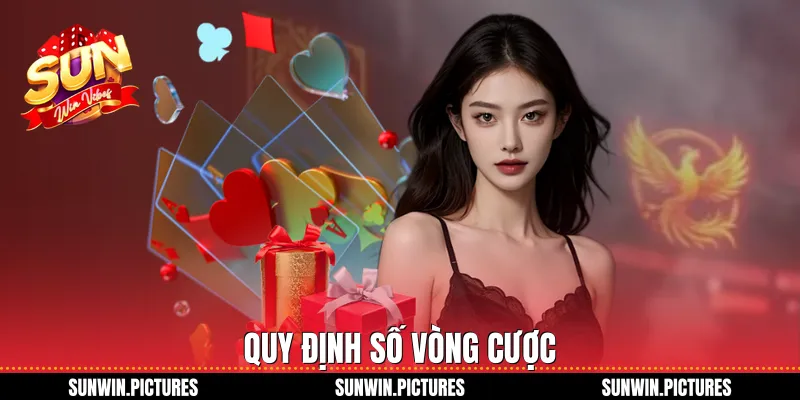 Quy định số vòng cược