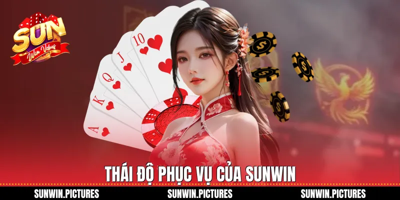 Thái độ phục vụ của Sunwin