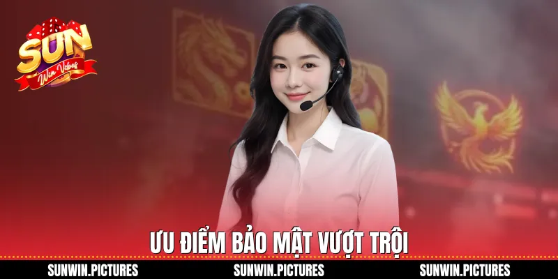 Ưu điểm bảo mật vượt trội
