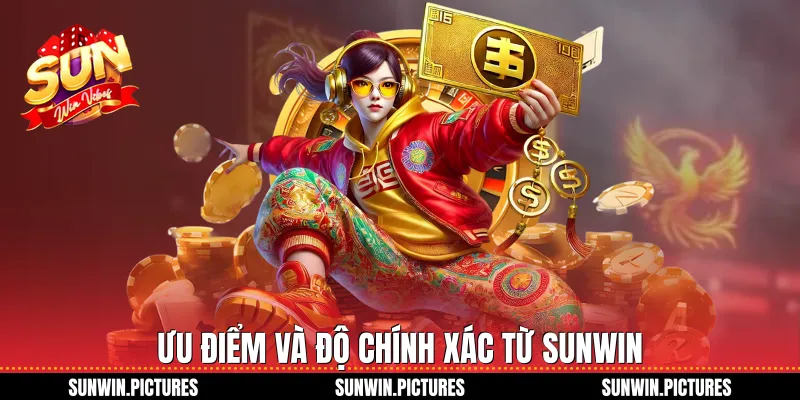 Ưu điểm và độ chính xác từ Sunwin