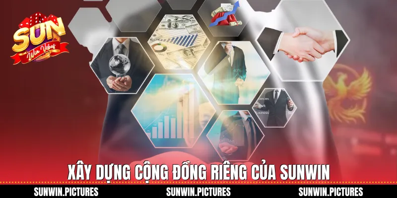 Xây dựng cộng đồng riêng của Sunwin